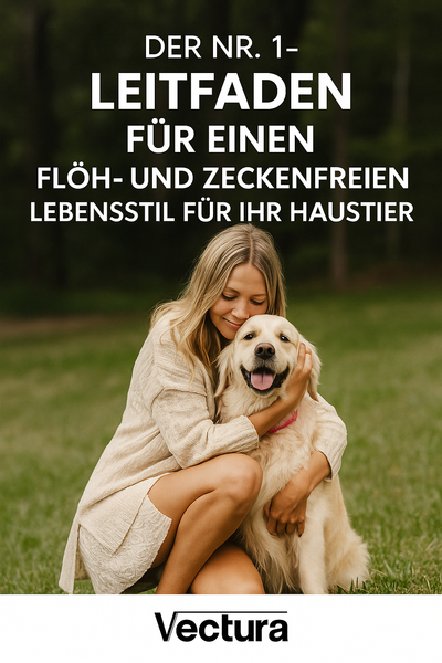 DER NR. 1-LEITFADEN FÜR EINEN FLÖH- UND ZECKENFREIEN LEBENSSTIL FÜR IHR HAUSTIER | E-Book - ShopVectura